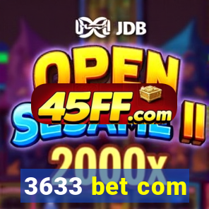 3633 bet com
